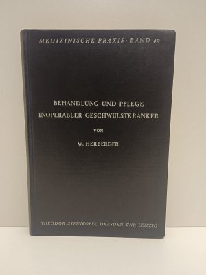 Behandlung und Pflege inoperabler Geschwulstkranker