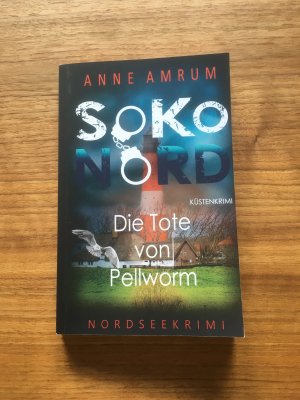 gebrauchtes Buch – Anne Amrum – Soko Nord  -   Die Tote von Pellworm