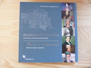 Russland und Württemberg - Gemeinsam durch die Jahrhunderte