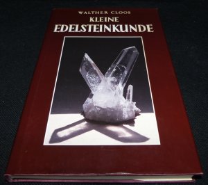 Kleine Edelsteinkunde / im Hinblick auf die Geschichte der Erde