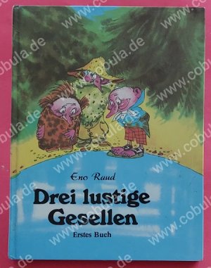 Drei lustige Gesellen Erstes Buch