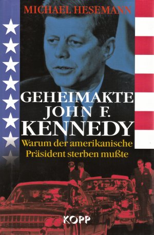 Buch - Michael Hesemann - Geheimakte John F. Kennedy: Warum der amerikanische Präsident sterben mußte