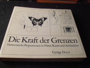 Die Kraft der Grenzen - Harmonische Proportionen in Natur, Kunst und Architektur