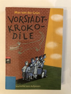 gebrauchtes Buch – von der Grün – Vorstadtkrokodile - Eine Geschichte vom Aufpassen