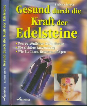 gebrauchtes Buch – Barbara Scholz – Gesund durch die Kraft der Edelsteine