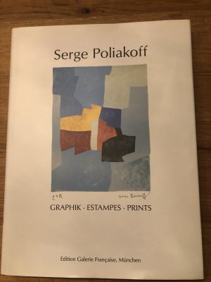 Serge Poliakoff - Graphik - Estampes - Prints Werkverzeichnis der Graphik erstellt von Alexis Poliakoff und Gérard Schneider