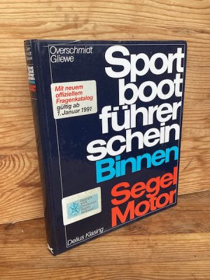 gebrauchtes Buch – Overschmidt, Heinz; Gliewe – Sportbootführerschein Binnen – Segel, Motor + R-Schein. Mit offiziellem Fragenkatalog