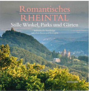 Romantisches Rheintal. Stille Winkel, PArks und Gärten