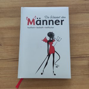 gebrauchtes Buch – Goethe, Heyne, Streisand – Die Wahrheit über Männer - teuflisch, boshaft, treffsicher, Edition XXL