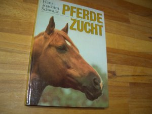 gebrauchtes Buch – Schwark, Hans Joachim – Pferdezucht. Ein Fachbuch für Pferdezüchter und -sportler