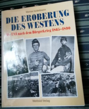 gebrauchtes Buch – Marcus Junkelmann – Die Eroberung des Westens