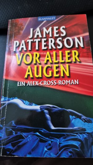 gebrauchtes Buch – James Patterson – Vor aller Augen - Alex Cross 9 -