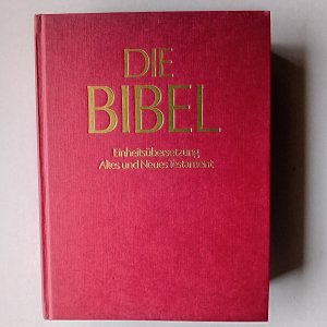 gebrauchtes Buch – herausgegeben im Auftr – Die Bibel - Einheitsübers. d. Heiligen Schrift ; Altes u Neues Testament