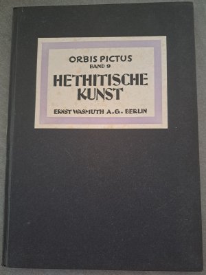 Die Kunst der Hethiter - Orbis Pictus Band 9