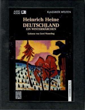 gebrauchtes Hörbuch – Heinrich Heine – Deutschland. Ein Wintermärchen. Gelesen von Gerd Wameling. Mit einem ausführlichem Begleittext von Walter Hettche. Produktion: Sender Freies Berlin. = Klassiker.Welten.