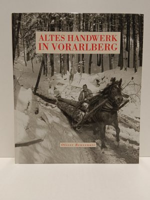 gebrauchtes Buch – Oliver Benvenuti – Altes Handwerk in Vorarlberg