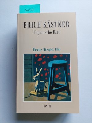 gebrauchtes Buch – Görtz, Franz Josef, Erich Kästner und Walter Trier – Erich Kästner Werke | Band 5 | Trojanische Esel : Theater, Hörspiel, Film | Werke in neun Bänden | hrsg. von Thomas Anz in Zusammenarbeit mit Matthias Springer und Stefan Neuhaus |