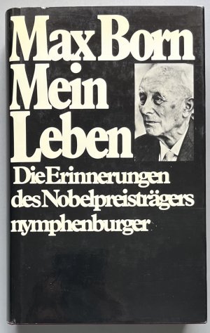 Mein Leben - d. Erinnerungen d. Nobelpreisträgers