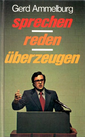 sprechen - reden - überzeugen (Neubearbeitete Ausgabe, 1976)