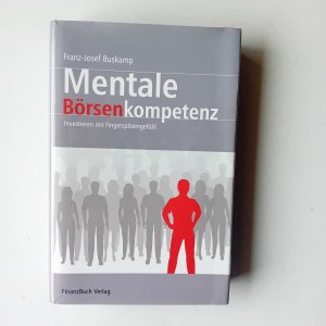 gebrauchtes Buch – Buskamp, Franz J – Mentale Börsenkompetenz - Investieren mit Fingerspitzengefühl