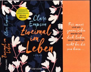 gebrauchtes Buch – Clare Empson – Clare Empson ***ZWEIMAL IM LEBEN*** Es begann alles damit, dass sie ihn traf - ihn, die Liebe ihres Lebens*** Eine große dramatische Liebesgeschichte und gleichzeitig ein bewegender Pageturner - das emotionalste Buch seit langem*** TB mit Klappenbroschur in 2. Auflage von 2019, Blanvalet Random House, 445 Seiten