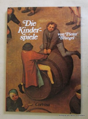 gebrauchtes Buch – János Kass – Die Kinderspiele nach dem berühmten Gemälde des Pieter Bruegel d. Ä. Einleitung u. Erläuterung der einzelnen Spiele von András Lukácsy