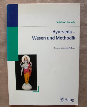 Ayurveda. Wesen und Methodik.