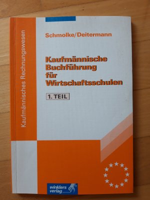 gebrauchtes Buch – Siegfried Schmolke – Kaufmännische Buchführung für Wirtschaftsschulen Teil 1., Einführung. Kaufmännisches Rechnungswesen