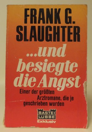 ... und besiegte die Angst