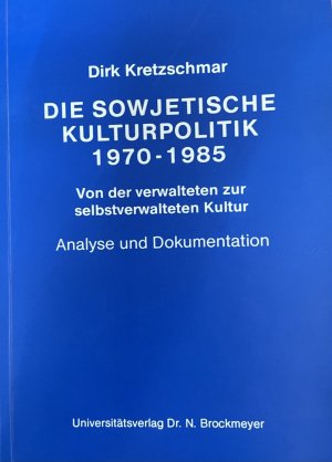 Die sowjetische Kulturpolitik 1970-1985