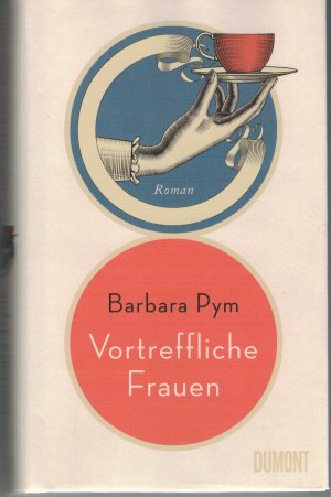 gebrauchtes Buch – Barbara Pym – Vortreffliche Frauen