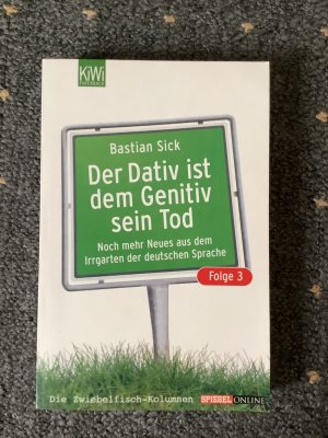 gebrauchtes Buch – Bastian Sick – Folge 3., Noch mehr Neues aus dem Irrgarten der deutschen Sprache