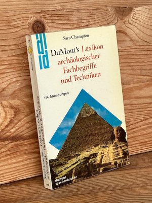 DuMont's Lexikon archäologischer Fachbegriffe und Techniken