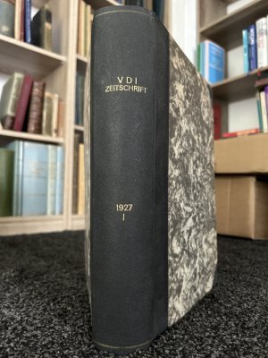 VDI Zeitschrift des Vereines Deutscher Ingenieure Band 71, 1927, Erstes Halbjahr)