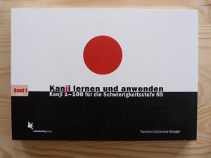 gebrauchtes Buch – Tomomi Uchimura-Staiger – Kanji lernen und anwenden, Bd. 1 - Kanji 1-100 für die Schwierigkeitsstufe N5