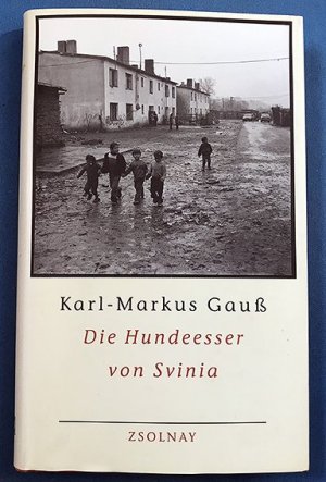 gebrauchtes Buch – Karl-Markus Gauß – Die Hundeesser von Svinia