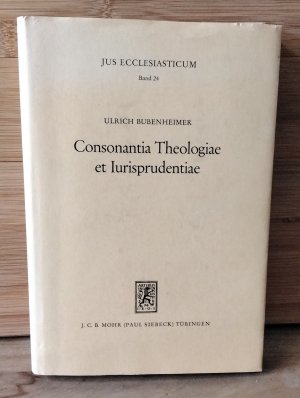 Consonantia Theologiae et Iurisprudentiae - Andreas Bodenstein von Karlstadt als Theologe und Jurist zwischen Scholastik und Reformation