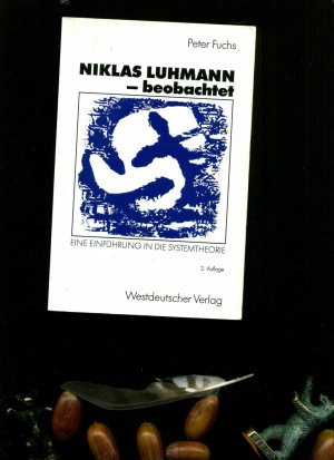 gebrauchtes Buch – Peter Fuchs – Niklas Luhmann - beobachtet: Eine Einführung in die Systemtheorie.