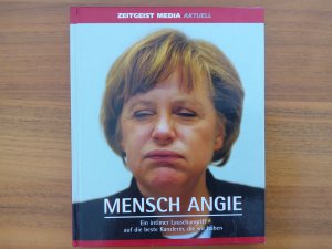 gebrauchtes Buch – Hubert Bücken – Mensch Angie - Ein intimer Lauschangriff auf die beste Kanzlerin, die wir haben