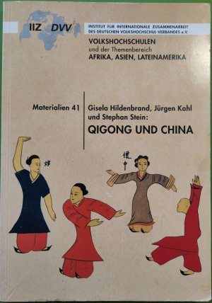 gebrauchtes Buch – Gisela Hildenbrand, Jürgen Kahl – Qigong und China