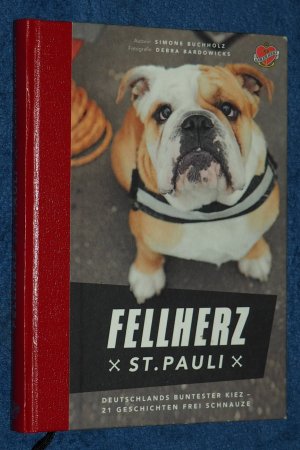 gebrauchtes Buch – Simone Buchholz – Fellherz St. Pauli: Deutschlands buntester Kiez – 21 Geschichten frei Schnauze.