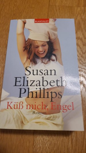 gebrauchtes Buch – Susan Elizabeth Phillips – Küß mich, Engel - Roman