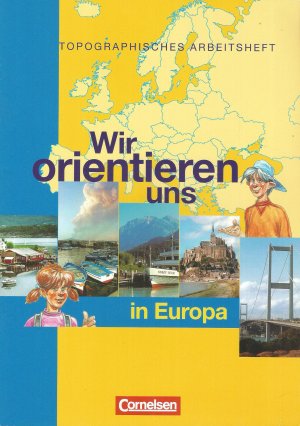 gebrauchtes Buch – Fischer, Peter; Berger – Wir orientieren uns - Topographisches Arbeitsheft Wir orientieren uns in Europa