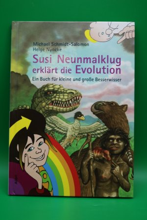 Susi Neunmalklug erklärt die Evolution: Ein Buch für kleine und große Besserwisser