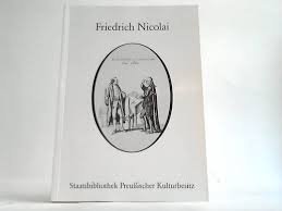 Friedrich Nicolai - Leben und Werk - Ausstellung zum 250. Geburtstag 7. Dezember 1983 bis 4. Februar 1984