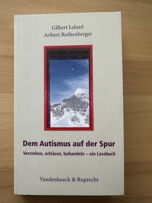 gebrauchtes Buch – Lelord, Gilbert; Rothenberger – Dem Autismus auf der Spur