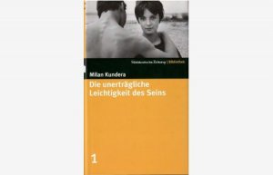 gebrauchtes Buch – Milan Kundera – Die unerträgliche Leichtigkeit des Seins (Süddeutsche Zeitung Bibliothek Band 1)