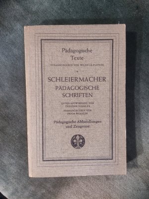 Bildtext: Schleiermacher Pädagogische Schriften von Wilhelm Flitner