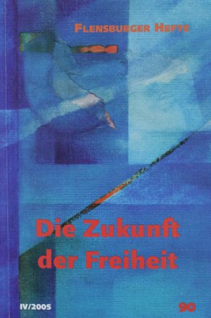 gebrauchtes Buch – Weirauch, Wolfgang; Bechtolsheim – Die Zukunft der Freiheit