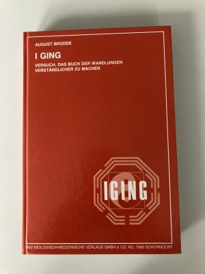 I-ging - Versuch, d. Buch der Wandlungen verständlicher zu machen